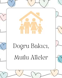 Doğru Bakıcıyla Başlamak: Aileniz İçin En Değerli Yatırım