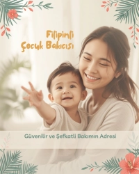 İzmir Filipinli Bakıcı Ajansı: Filipinler’den Evinize %100 Yasal ve Doğrulanmış Bakıcı Temini